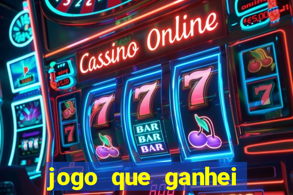 jogo que ganhei dinheiro de verdade